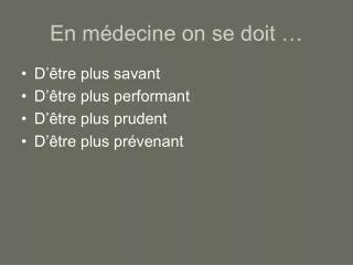en m decine on se doit