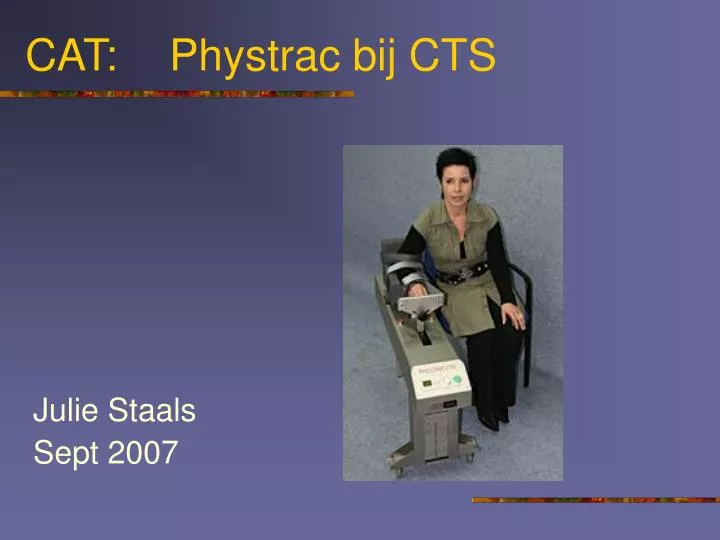 cat phystrac bij cts