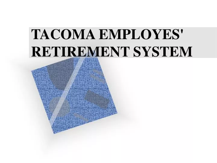 tacoma employes retirement system