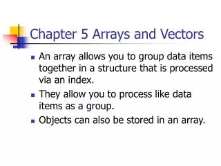 Chapter 5 Arrays and Vectors