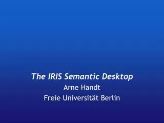 The IRIS Semantic Desktop