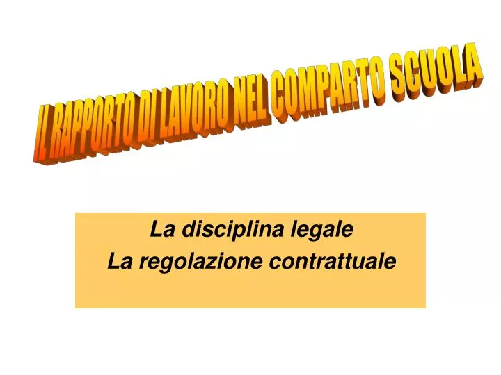 la disciplina legale la regolazione contrattuale