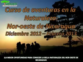 Curso de aventuras en la Naturaleza: Nor-oeste de Nicaragua Diciembre 2012 – Febrero 2013
