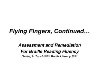 Flying Fingers, Continued…