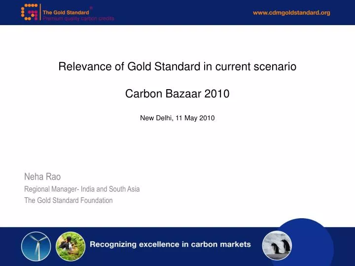 relevance of gold standard in current scenario carbon bazaar 2010 new delhi 11 may 2010