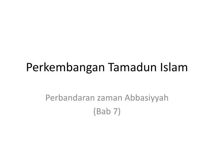 perkembangan tamadun islam