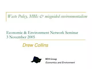 Waste Policy, MBIs &amp; misguided environmentalism Economic &amp; Environment Network Seminar 3 November 2005