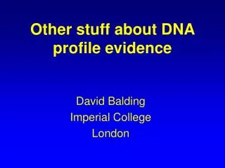 Other stuff about DNA profile evidence