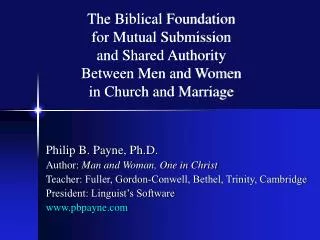 The Biblical Foundation for Mutual Submission and Shared Authority Between Men and Women in Church and Marriage