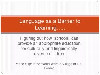 Language as a Barrier to Learning…..