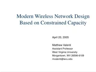 Modern Wireless Network Design Based on Constrained Capacity