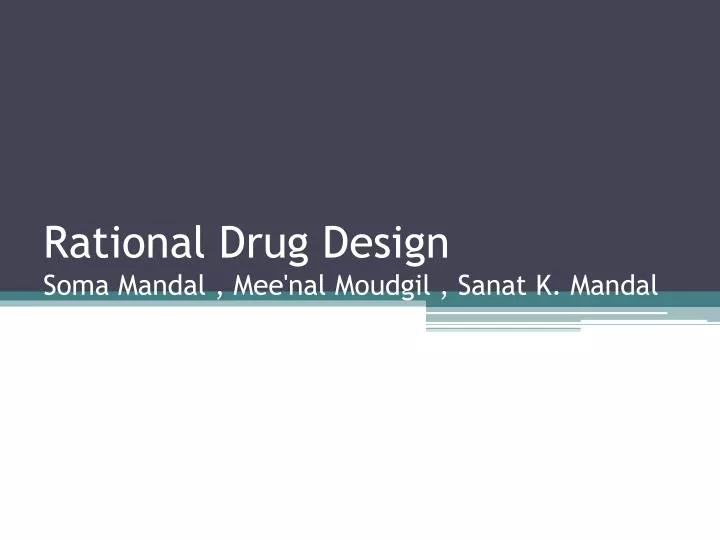 rational drug design soma mandal mee nal moudgil sanat k mandal