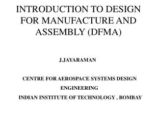 INTRODUCTION TO DESIGN FOR MANUFACTURE AND ASSEMBLY (DFMA)