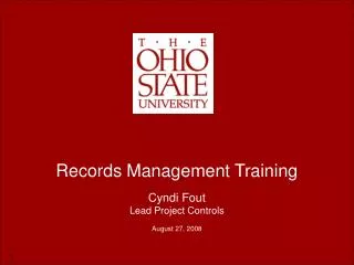 Records Management Training Cyndi Fout Lead Project Controls August 27, 2008