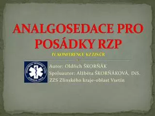 ANALGOSEDACE PRO POSÁDKY RZP IV. KONFERENCE KZ ZZS ČR
