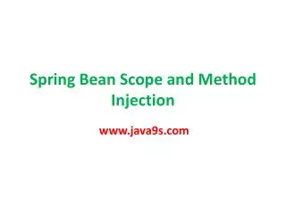 Spring Bean Scope and Method Injection