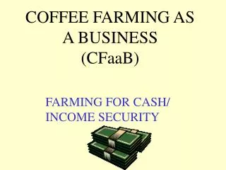 COFFEE FARMING AS A BUSINESS (CFaaB)