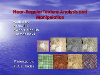 Near-Regular Texture Analysis and Manipulation