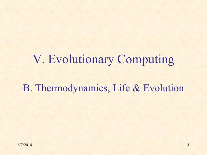 v evolutionary computing b thermodynamics life evolution