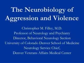 The Neurobiology of Aggression and Violence