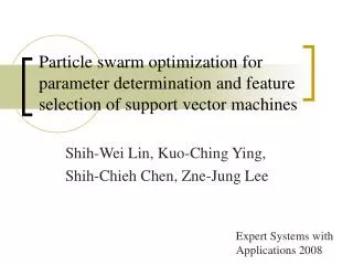 Particle swarm optimization for parameter determination and feature selection of support vector machines
