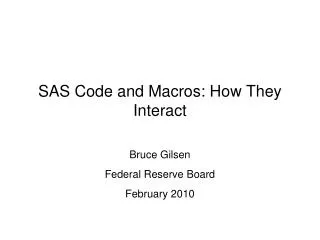 SAS Code and Macros: How They Interact