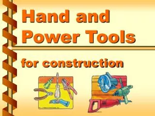 Hand and Power Tools for construction