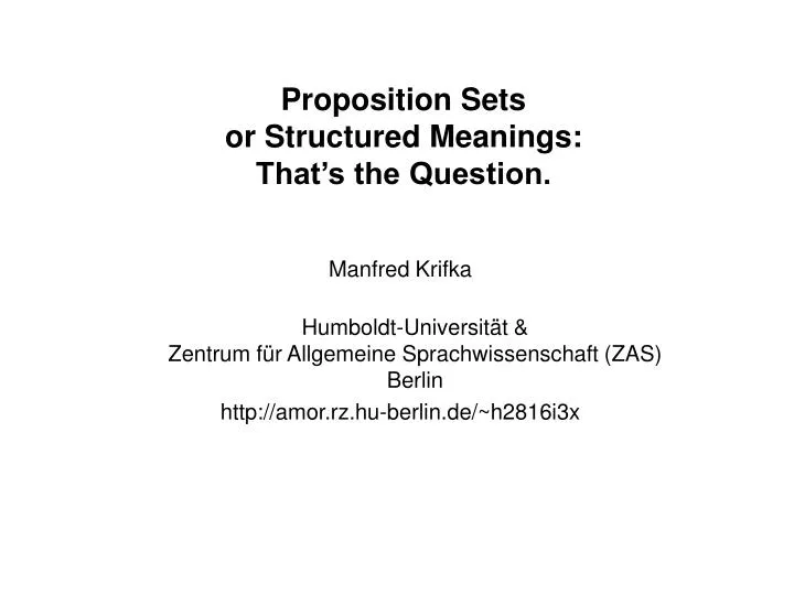 proposition sets or structured meanings that s the question