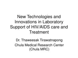 New Technologies and Innovations in Laboratory Support of HIV/AIDS care and Treatment