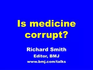 Is medicine corrupt?
