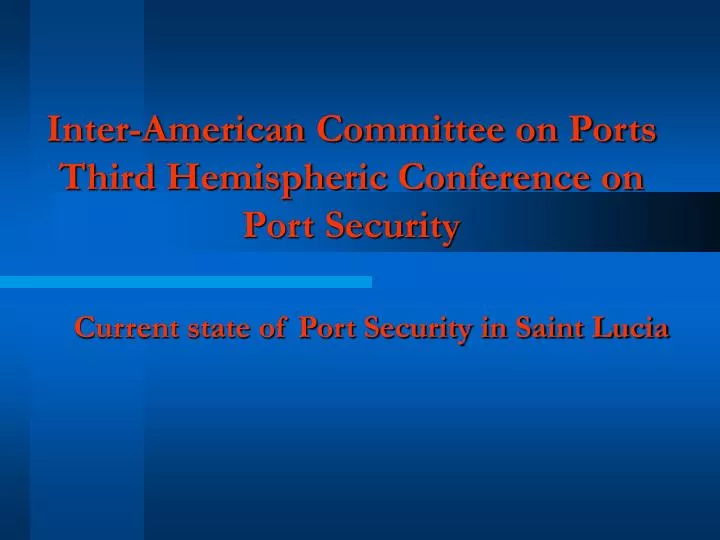 inter american committee on ports third hemispheric conference on port security