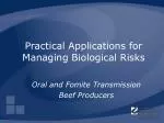 Practical Applications for Managing Biological Risks - slide 1