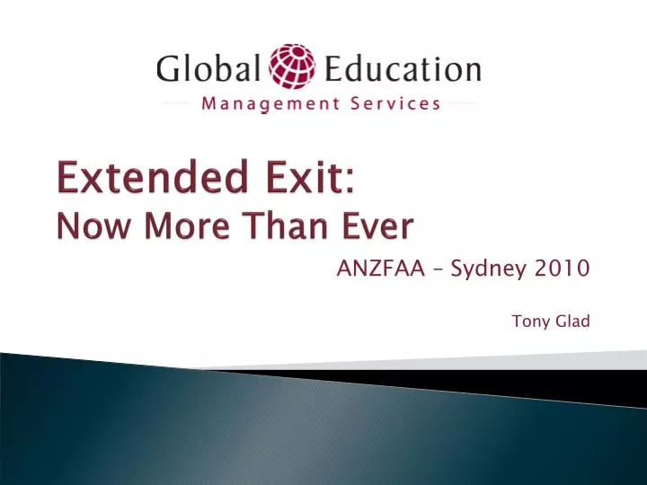 extended exit now more than ever
