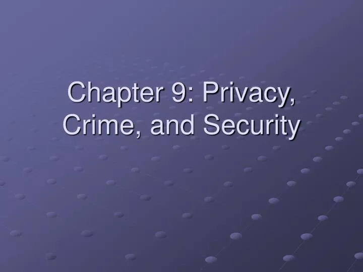 chapter 9 privacy crime and security