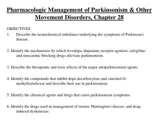 Pharmacologic Management of Parkinsonism &amp; Other Movement Disorders, Chapter 28
