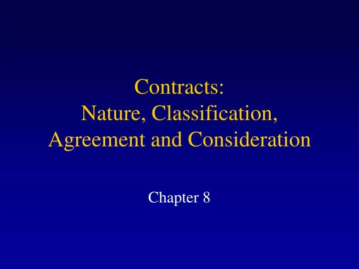 contracts nature classification agreement and consideration