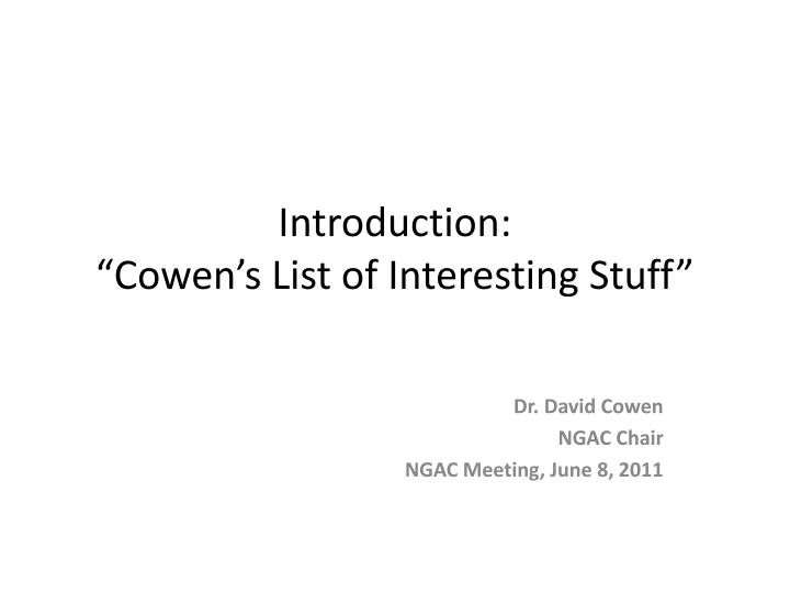 introduction cowen s list of interesting stuff