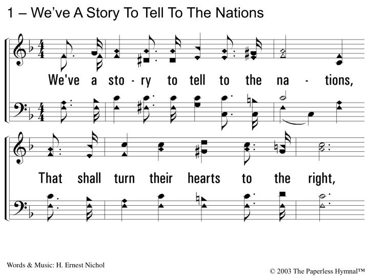 1 we ve a story to tell to the nations