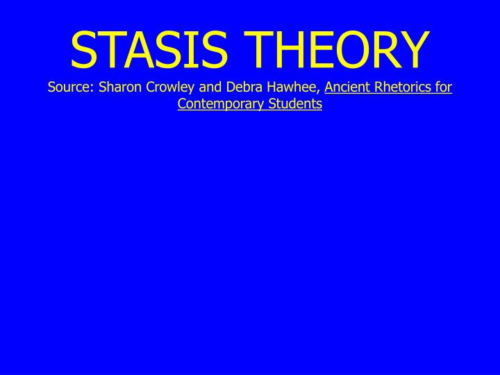 stasis theory source sharon crowley and debra hawhee ancient rhetorics for contemporary students