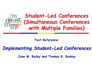 Student-Led Conferences (Simultaneous Conferences with Multiple Families)
