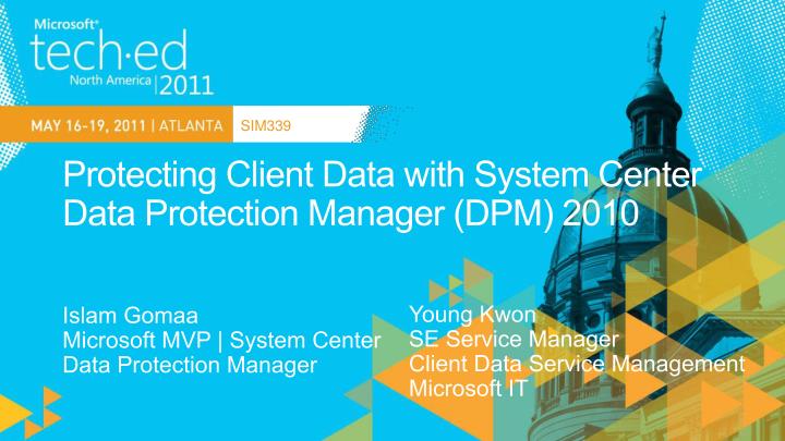 protecting client data with system center data protection manager dpm 2010