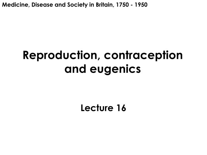 reproduction contraception and eugenics