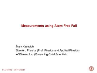 Measurements using Atom Free Fall