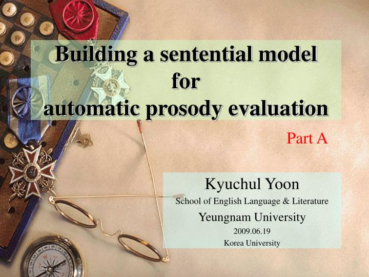 building a sentential model for automatic prosody evaluation