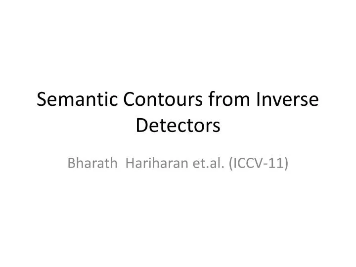 semantic contours from inverse detectors
