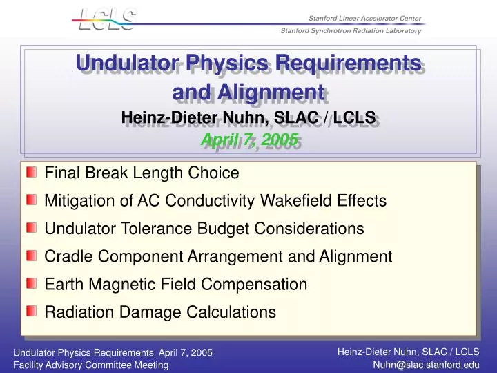 undulator physics requirements and alignment heinz dieter nuhn slac lcls april 7 2005