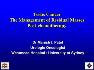 Testis Cancer The Management of Residual Masses Post-chemotherapy