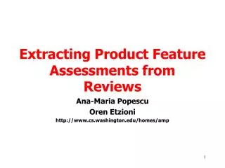 Extracting Product Feature Assessments from Reviews