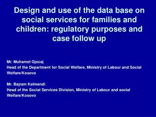 Design and use of the data base on social services for families and children: regulatory purposes and case follow up