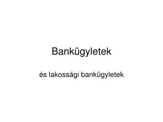 Bankügyletek